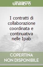 I contratti di collaborazione coordinata e continuativa nelle Ipab libro