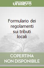 Formulario dei regolamenti sui tributi locali libro