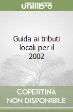 Guida ai tributi locali per il 2002 libro