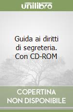 Guida ai diritti di segreteria. Con CD-ROM libro