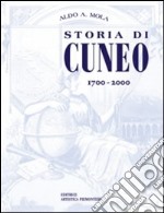 Storia di Cuneo dal 1700 al 2000 libro