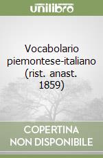 Vocabolario piemontese-italiano (rist. anast. 1859)