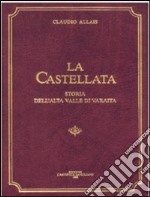 La Castellata. Storia dell'alta valle di Varaita libro