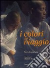 I colori del viaggio libro