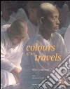 Colours of my travels libro di Lorenzato Nino