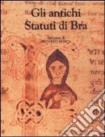 Gli antichi statuti di Bra libro