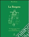 La bergera libro di Scavino Renato