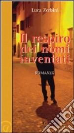 Il respiro dei nomi inventati