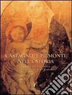 Castagnole Piemonte nella storia. Appunti per una ricerca libro