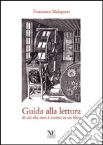 Guida alla lettura di ciò che non è scritto in un libro libro