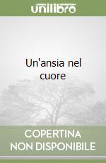 Un'ansia nel cuore libro