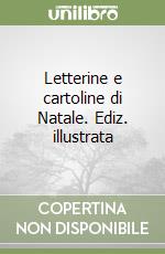 Letterine e cartoline di Natale. Ediz. illustrata libro