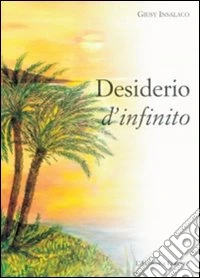Desiderio d'infinito libro