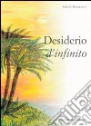 Desiderio d'infinito libro di Insalaco Giusi