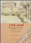 1706-2006. La battaglia di Torino. Memorie ritrovate libro