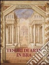 Tesori di arte in Bra. Ediz. illustrata libro