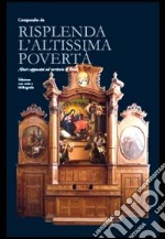 Compendio «Risplenda l'altissima povertà». Altari cappuccini nel territorio di Bene