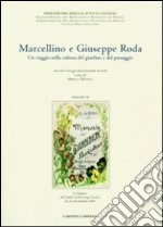 Marcellino e Giuseppe Roda. Un viaggio nella cultura del giardino e del paesaggio