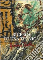 Ricerca di una tecnica. Ediz. illustrata