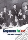 Crepacuore italiano. La vita durante il ventennio fascista libro