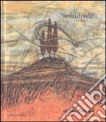 Semidivite. Il segno dei filari arancioni. Ediz. italiana e inglese libro