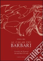 Al calar dei barbari. Cronache dal Piemonte dei «secoli bui» V-X secolo d.C. libro