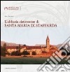 L'abbazia cistercense di Santa Maria di Staffarda. Ediz. illustrata libro di Beltramo Silvia