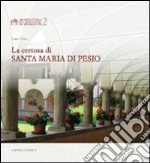 La certosa di Santa Maria di Pesio libro