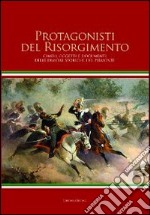 Protagonisti del Risorgimento. Cimeli, oggetti e documenti delle dimore storiche del Piemonte libro