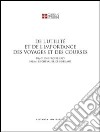 De l'utileté et del l'importance des voyages. Ediz. italiana e francese libro