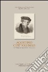 Agostino Cottolengo. Pittore maestro 1794-1853. L'uomo, l'artista, l'opera libro