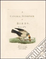 A General synopsis of birds. Ediz. illustrata libro