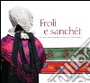 Froli e Sanchet. Le costume féminin en haute Vallée Varaita libro