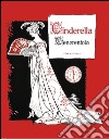 Cinderella-Cenerentola. Ediz. bilingue libro di Crane Walter Concilio C. (cur.) Mosca M. (cur.) Vagliani P. (cur.)