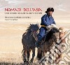 Nomadi dell'Asia. Storie di donne e di uomini tra steppe e altopiani libro