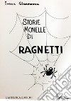 Storie di monelle di ragnetti libro