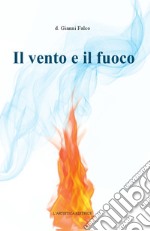 Il vento e il fuoco libro