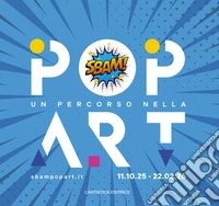Sbam! Un percorso nella pop art. Ediz. a colori libro