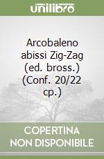 Arcobaleno abissi Zig-Zag (ed. bross.) (Conf. 20/22 cp.) libro