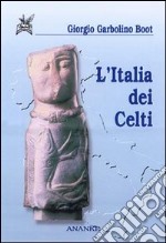 L'Italia dei celti