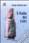 L'Italia dei celti libro