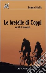 Le bretelle di Coppi ed altri racconti libro