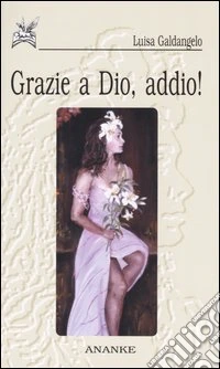 Grazie a Dio, addio!