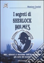 I segreti di Sherlock Holmes libro