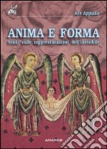 Anima e forma. Studi sulle rappresentazioni dell'invisibile libro