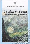 Il sogno e la cura. L'istituzione come soggetto vivente libro