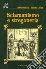 Sciamanismo e stregoneria libro