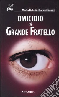 Omicidio al Grande Fratello libro