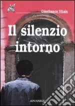 Il silenzio intorno libro