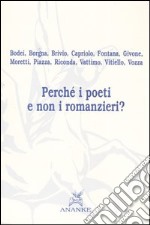 Perchè i poeti e non i romanzieri? libro